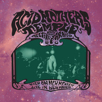 Acid Mothers Temple & The Melting Paraiso U.F.O. - High on New Heaven, Live in New Haven