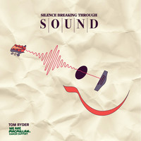 Tom Ryder - Silence Breaking Through Sound