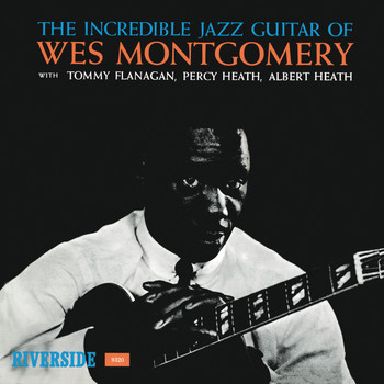 Wes Montgomery - The Incredible Jazz Guitar (Keepnews Collection)