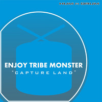 Enjoy Tribe Monster - Capture Land