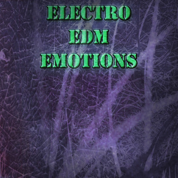 Various Artists - Electro EDM Emotions (Explicit)
