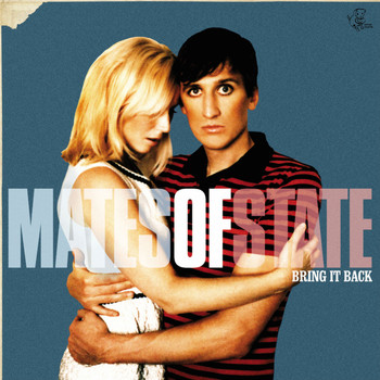 Mates of State - Bring It Back