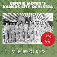 Bennie Moten's Kansas City Orchestra - Milenberg Joys (Original Aufnahmen 1930 - 1932)