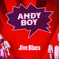 Andy Boy - Jive Blues