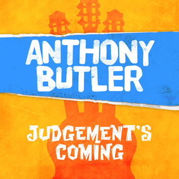Anthony Butler - Judgement's Coming