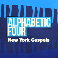 Alphabetical Four - New York Gospels