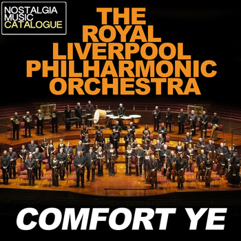 Royal Liverpool Philharmonic Orchestra - Comfort Ye