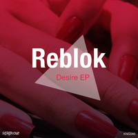 Reblok - Desire EP