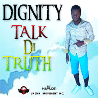 Dignity - Talk Di Truth - EP