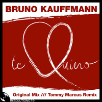 Bruno Kauffmann - Te Quiero