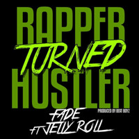 Fade - Rapper Turned Hustler