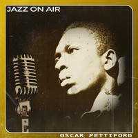 Oscar Pettiford - Jazz on Air