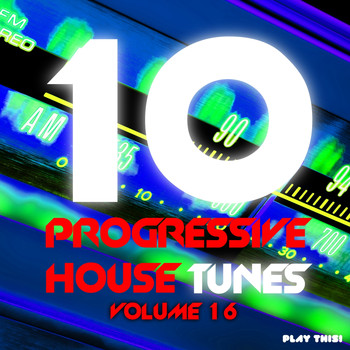 Various Artists - 10 Progressive House Tunes, Vol. 16