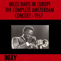 The Miles Davis Quintet - Miles Davis in Europe, the Complete Amsterdam Concert, 1957
