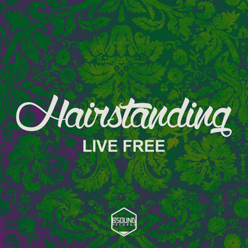 Hairstanding - Live Free