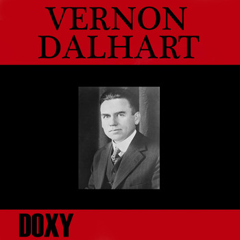 Vernon Dalhart - Vernon Dalhart