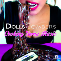 Dolls Combers - Cooking Some Music