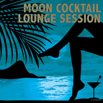 Various Artists - Moon Cocktail Lounge Session
