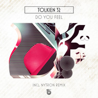 Tolkien 32 - Do You Feel (Explicit)