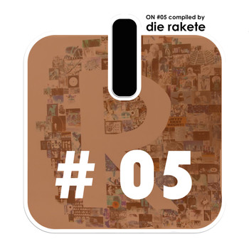 Various Artists - ON #5 Compiled By Die Rakete