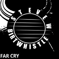 Steve W Birtwhistle - Far Cry