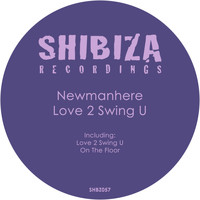Newmanhere - Love 2 Swing U