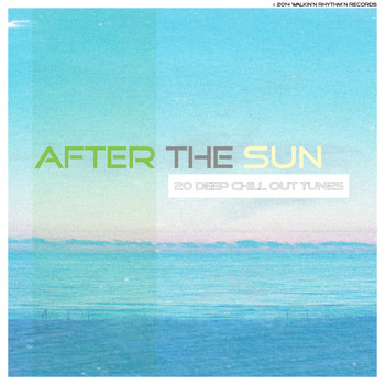 Various Artists - After The Sun (20 Deep Chill Out Tunes)