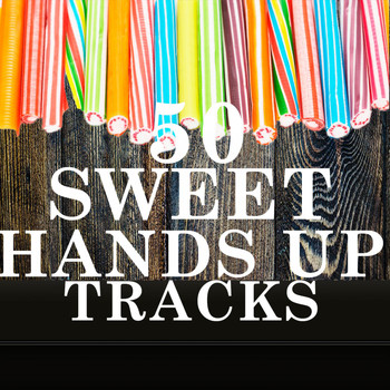 Various Artists - 50 Sweet Hands Up Tracks