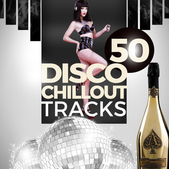Various Artists - 50 Disco Chillout Tracks