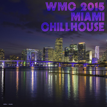 Various Artists - WMC 2015 Miami Chillhouse
