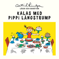 Astrid Lindgren - Kalas med Pippi Långstrump