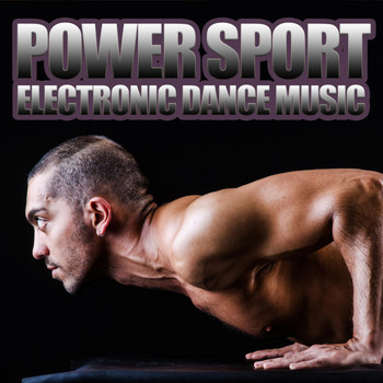 Various Artists - Power Sport Electronic Dance Music
