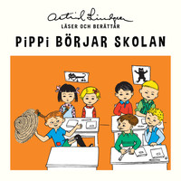 Astrid Lindgren - Pippi börjar skolan
