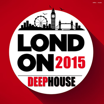 Various Artists - London 2015 Deephouse