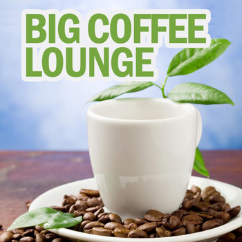 Various Artists - Big Coffee Lounge