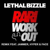 Lethal Bizzle - Rari WorkOut (Remix)