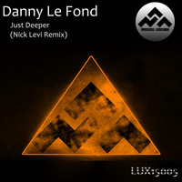 Danny Le Fond - Just Deeper (Nick Levi Remix)