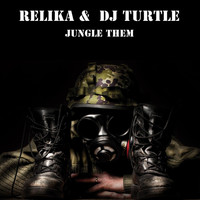 Relika & DJ Turtle - Jungle Them