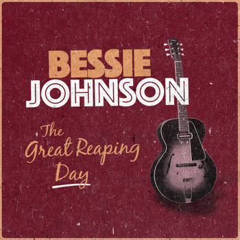 Bessie Johnson - The Great Reaping Day