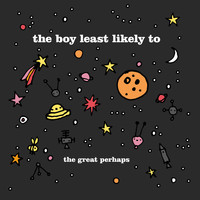 The Boy Least Likely To - The Great Perhaps