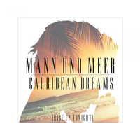 Mann & Meer - Carribean Dreams (Rise Up Tonight)