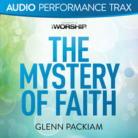 Glenn Packiam - The Mystery Of Faith (Audio Performance Trax)