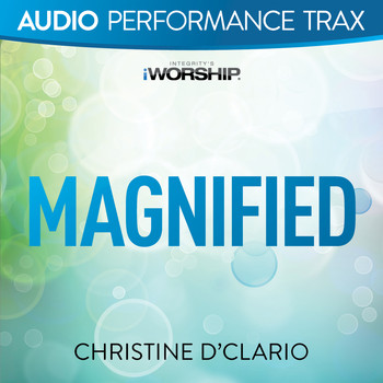 Christine D'Clario - Magnified (Audio Performance Trax)