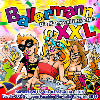Various Artists - Ballermann XXL – Die Karneval Hits 2015 (Karneval 2015 - Die Karnevals Hits 2015 für die XXL Schlager Fasching Narhalla Party bis 2016)