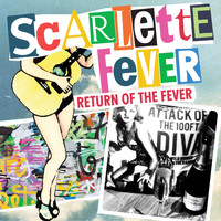 Scarlette Fever - Return of the Fever