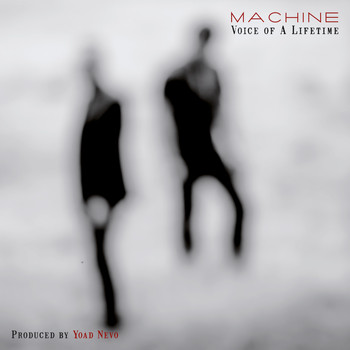 Machine - Voice of a Lifetime