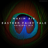 Maxim Air - Eastern Fairy Tale
