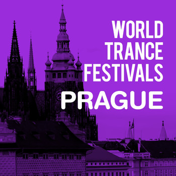 Various Artists - World Trance Festivals - Prague