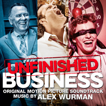 Various Artists - Unfinished Business (Original Motion Picture Soundtrack)