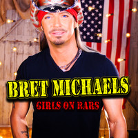 Bret Michaels - Girls on Bars